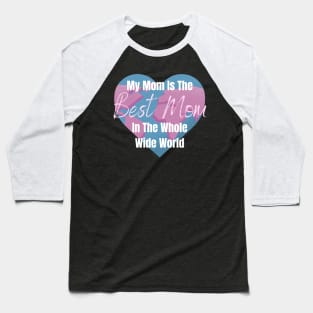 Best Mom in the World Baseball T-Shirt